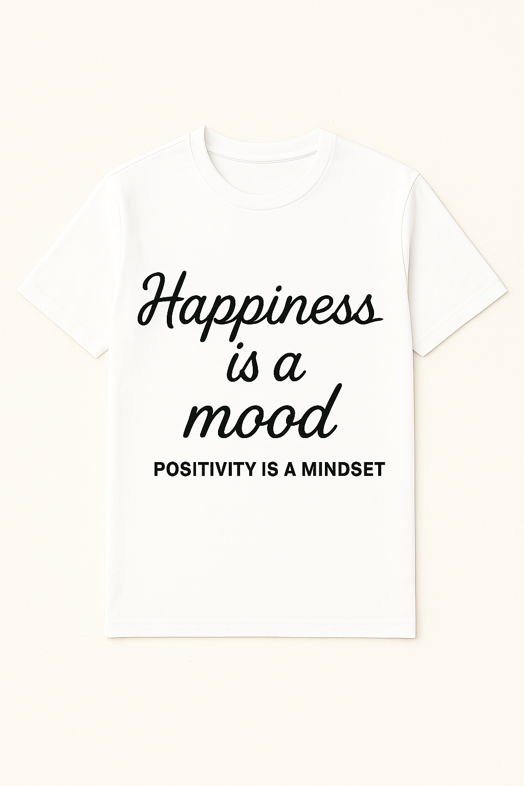 Happiness is a mood t-shirt